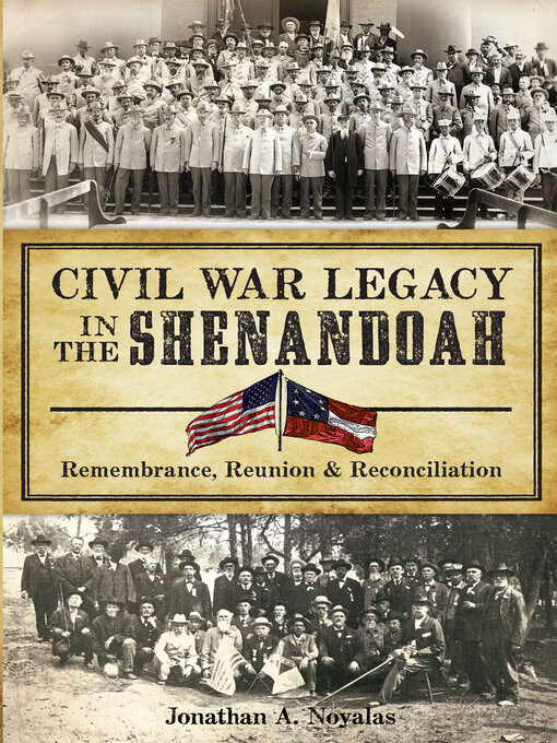Title details for Civil War Legacy in the Shenandoah by Jonathan A Noyalas - Available